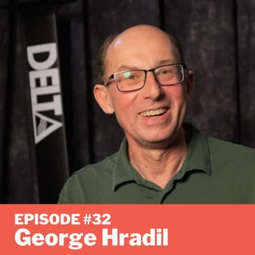 Episode #32 - George Hradil