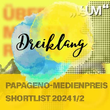 # 896 Sebastian Panny, Julia Ladina Windisch, Daniel Martos: Dreiklang "Papageno-Medienpreis Shortlist 2024 1/2" | 06.09.24
