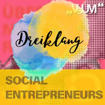 Re-Broadcast: # 514 Anja Linhart, Hannah Lux, Maria Wegenschimmel: Dreiklang "Social Entrepreneurs" | 23.06.22