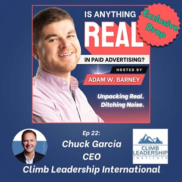 EQ, Resilience & Real Influence | Ep. 22 w/Chuck Garcia (Climb Leadership International)