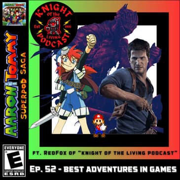 Ep. 52 - Best Adventures in Games (ft. RedFox) | Grandia, Uncharted 2, 2064: Read Only Memories, Nier Automata, Life Is Strange and more