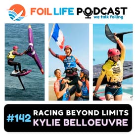 Episode #142 - Kylie Belleouevre / GWA FreeFly-Slalom Champion