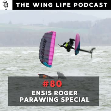 Episode #80 - Ensis ROGER Parawing Special with Michi Näf & Patrick Aggeler