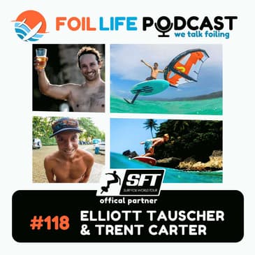 Episode #118 - Trent Carter & Elliott Tauscher