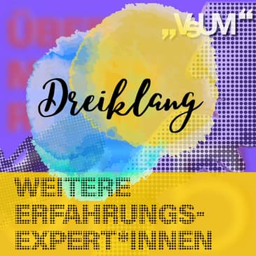 # 829 Nicole Kornherr, Margit Preinfalk, Martin Eisner: Dreiklang "Weitere Erfahrungsexpert*innen" | 30.10.23