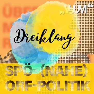 Re-Broadcast: # 565 Thomas Drozda, Heinz Lederer, Norbert Kettner: Dreiklang "SPÖ- (nahe) ORF-Politik" | 13.08.22