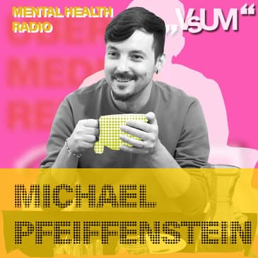 # 856 Michael Pfeiffenstein: Männer sterben fünf Jahre früher (Mental Health Radio) | 14.12.23