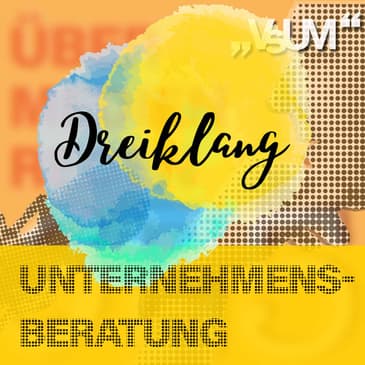Re-Broadcast: # 624 Judith Girschik, Thomas Goiser, Karin Wiesinger: Dreiklang "Unternehmensberatung" | 18.10.22