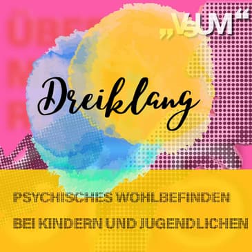Re-Broadcast: # 605 Susi Ondrušová, Klaus Vavrik, Caroline Culen: Dreiklang "Psychisches Wohlbefinden bei Kindern und Jugendlichen" | 29.09.22