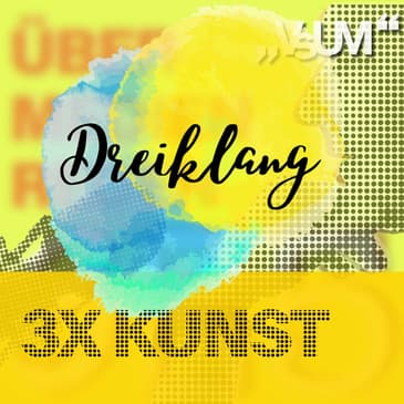Re-Broadcast: # 680 Beate Thalberg, Konstanze Breitebner, Ingrid Skovhus: Dreiklang "3x Kunst" | 13.12.22
