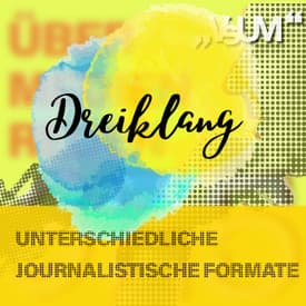 Re-Broadcast: # 766 Bernhard Frena, Eva Maria Kaiser, Karin Hirschberger & Claudia Müller: Dreiklang "Unterschiedliche journalistische Formate" | 04.08.23