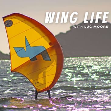Episode #1 - Introduction to Wing Foiling