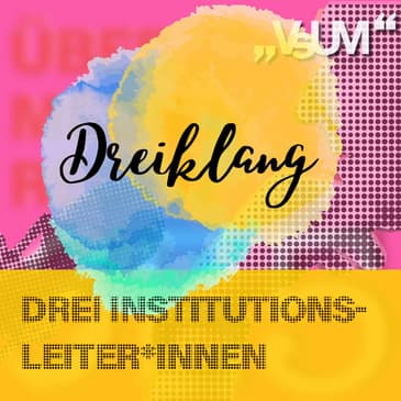 Re-Broadcast: # 764 Thomas Kapitany, Hemma Swoboda, Georg Psota: Dreiklang "Drei Institutionsleiter*innen" | 02.08.23