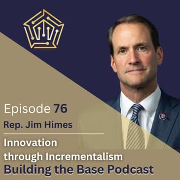 Innovation through Incrementalism: Rep. Jim Himes, Ranking Member, House Permanent Select Committee on Intelligence