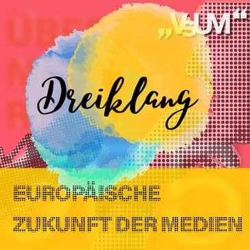 Re-Broadcast: # 821 Linda Zimmermann & Philipp Schild, Laura Hörner: Dreiklang "Europäische Zukunft der Medien" | 22.10.23