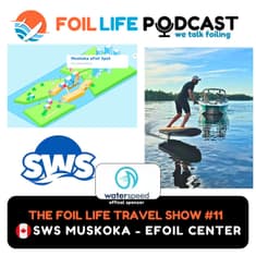 Foil Life Travel Show Episode #11 - SWS Muskoka on Lake Muskoka