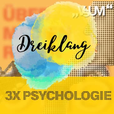 Re-Broadcast: # 683 Barbara Haid, Lisa Pongratz, Georg Psota: Dreiklang "3x Psychologie" | 16.12.22