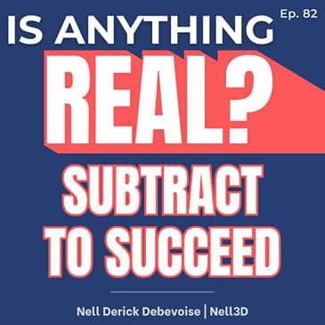 Success Isn’t Additive: Subtraction, Pro-zilience, and High Performance | Ep. 82 w/ Nell Derick Debevoise