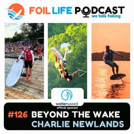Episode #126: From Guinness Records to Muskoka eFoils – Charlie Newlands