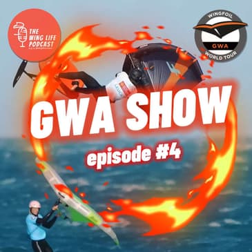 Wing Foil World Tour (GWA) Show #4 - Recap of Leucate France 2024
