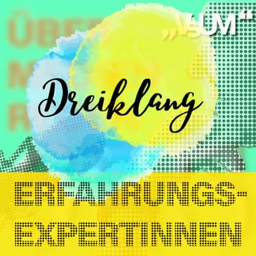 # 785 Silvi Muehringer, Evelyn Shi, Brigitte Heller: Dreiklang "Erfahrungsexpertinnen" | 29.08.23