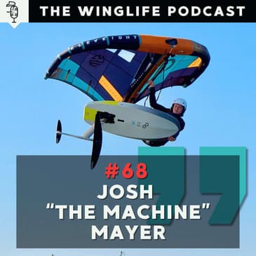Episode #68 - Josh "The Machine" Mayer