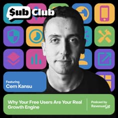 Why Your Free Users Are Your Real Growth Engine – Cem Kansu, Duolingo CPO