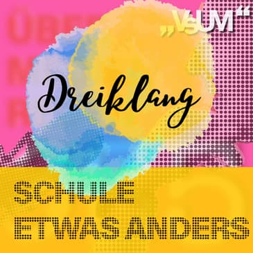 Re-Broadcast: # 513 Walter Emberger, Andreas Salcher, Gerda Koch: Dreiklang "Schule etwas anders" | 22.06.22