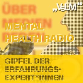 # 889 Gipfel der Erfahrungsexpert*innen: Mental Health Radio | 23.08.24