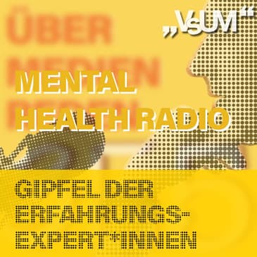 # 889 Gipfel der Erfahrungsexpert*innen: Mental Health Radio | 23.08.24