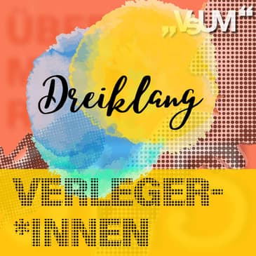 Re-Broadcast: # 526 Claudia Romeder, Elisabeth Stein-Hölzl, Nikolaus Brandstätter: Dreiklang "Verleger*innen" | 05.07.22