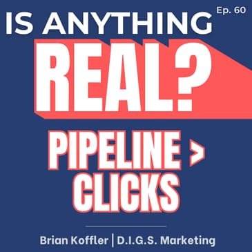 Pipeline > Clicks: The Paid Ads Mistake Killing Revenue | Ep. 60 w/ Brian Koffler (D.I.G.S. Marketing)