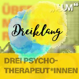 Re-Broadcast: # 778 Susanne Pointner, Schwester Franziska Madl, Barbara Haid: Dreiklang "Drei Psychotherapeut*innen" | 22.08.23