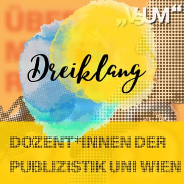 Re-Broadcast: # 493 Katharine Sarikakis, Petra Herczeg, Krisztina Rozgonyi: Dreiklang "Dozent*innen der Publizistik Uni Wien" | 02.06.22