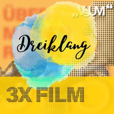 Re-Broadcast: # 654 Elke Winkens, Danny Krausz, Antonia Prochaska: Dreiklang "3x Film" | 17.11.22