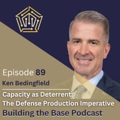 Capacity as Deterrent: The Defense Production Imperative with Ken Bedingfield, L3Harris
