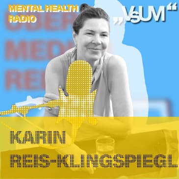 # 808 Karin Reis-Klingspiegl: Ohne Wohlbefinden funktioniert lernen nicht und lehren auch nicht! (Mental Health Radio) | 01.10.23