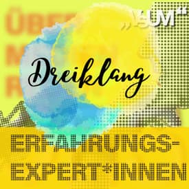 Re-Broadcast: # 785 Silvi Muehringer, Evelyn Shi, Brigitte Heller: Dreiklang "Erfahrungsexpert*innen" | 29.08.23
