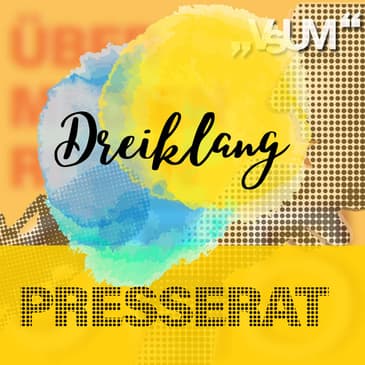 Re-Broadcast: # 674 Eike Kullmann, Maria Berger, Gerald Grünberger: Dreiklang "Presserat" | 07.12.22