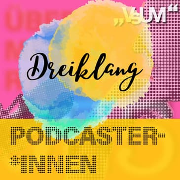 Re-Broadcast: # 503 Beatrice Frasl, Andreas Sator, Mari Lang: Dreiklang "Podcaster*innen" | 12.06.22
