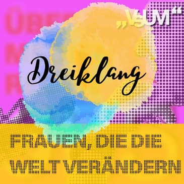 # 843 Bischöfin Maria Kubin, Katrin Skala, Barbara Albert: Dreiklang "Frauen, die die Welt verändern" | 13.11.23