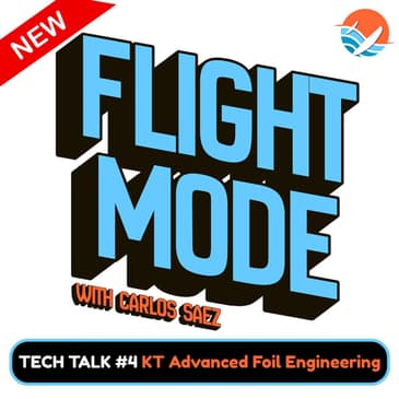 Flight Mode Episode #4 - Parawing / Wing Foil Board Development with Keith Teboul and Co-Host Nico Hopp