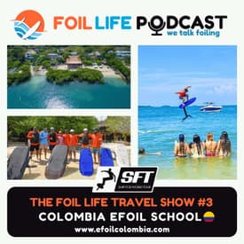 Foil Life Travel Show #3 - Colombia Efoil Retreats in Cartagena, Colombia