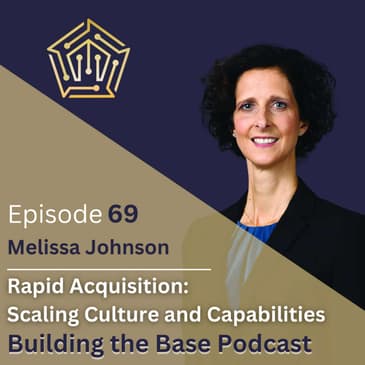 Rapid Acquisition: Scaling Culture and Capabilities with Melissa Johnson, USSOCOM