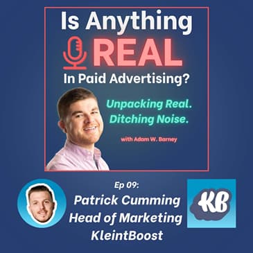 Beyond Clicks and Chaos | Ep. 9 with Patrick Cumming (KleintBoost)