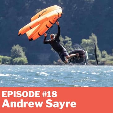 Episode #18 - Andrew Sayre