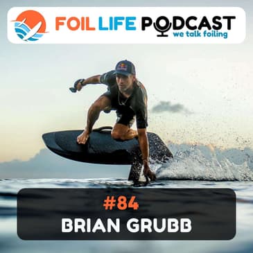 Episode #84 - Brian Grubb