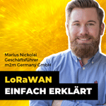 LoRaWAN: Alles, was Sie wissen müssen. Einfach erklärt von m2m Germany bei #ITundTECH