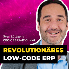 Low-Code ERP - oft unterschätzt: Die Unternehmenssoftware von GEBRA-IT bei #ITundTECH