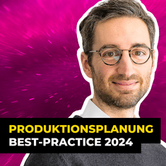 Fallstudie Produktionsplanungs-Software: Liefertreue ↗️, Kosten ↘️ | Tetys bei #ITundTECH
